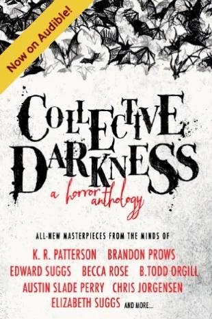 Collective Darkness: A Horror Anthology